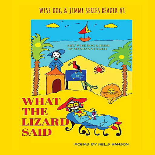 What The Lizard Said, Nels Hanson, Mandana Talieh