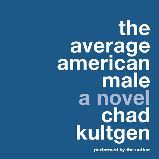 The Average American Male, Kultgen Chad