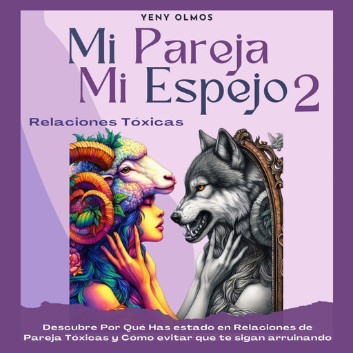 Mi Pareja Mi Espejo 2 - Relaciones Tóxicas, Yeny Olmos
