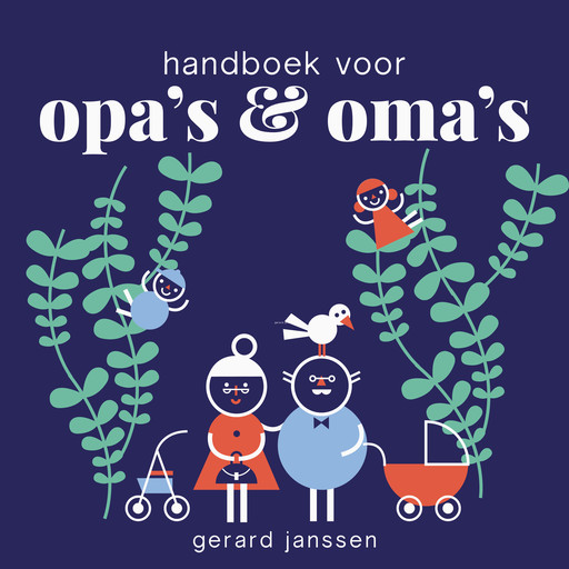 Handboek voor opa's en oma's, Gerard Janssen
