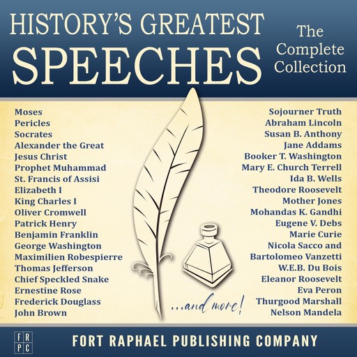 History's Greatest Speeches - The Complete Collection, Frederick Douglass, Eleanor Roosevelt, et al., Jesus Christ