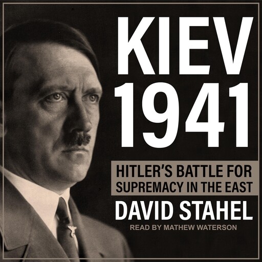 Kiev 1941, David Stahel