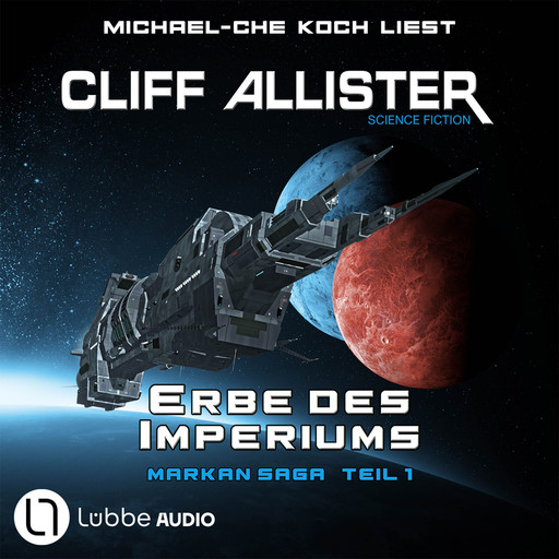 Erbe des Imperiums - Markan-Saga, Teil 1 (Ungekürzt), Cliff Allister