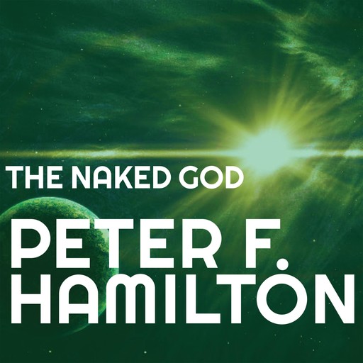 The Naked God, Peter Hamilton