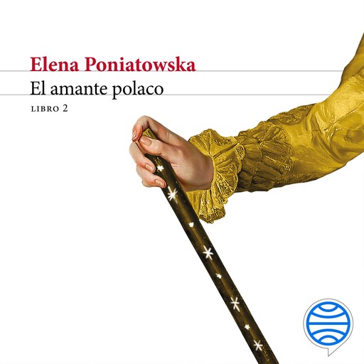 El amante polaco. Libro 2, Elena Poniatowska
