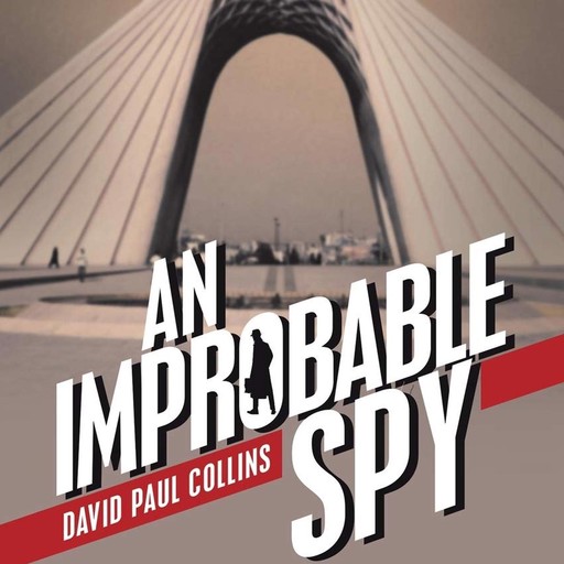 An Improbable Spy, David Collins