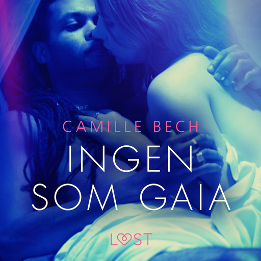 Ingen som Gaia - erotisk novell, Camille Bech