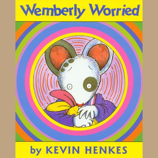 Wemberly Worried, Kevin Henkes