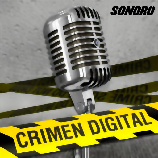 #40 Crimen Digital LIVE, en podcast. Segunda parte, Sonoro