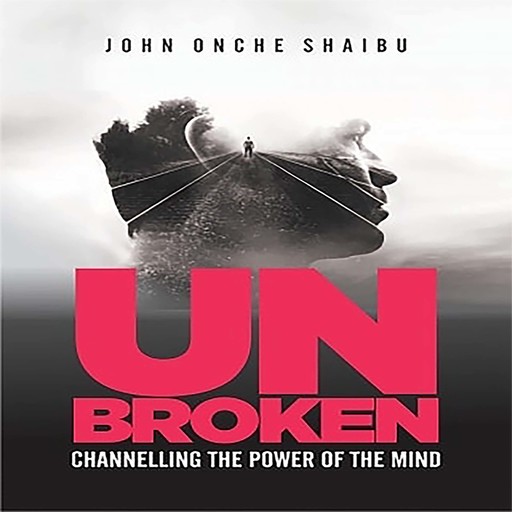 UNBROKEN, John Once Shaibu