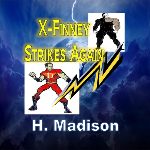 X-Finney Strikes Again, H.Madison