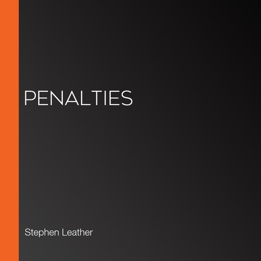 Penalties, Stephen Leather