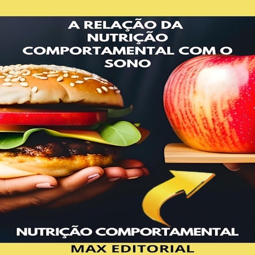 A Relação da Nutrição Comportamental com o Sono, Max Editorial