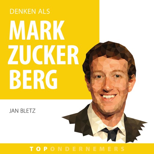 Denken als Mark Zuckerberg, Jan Bletz