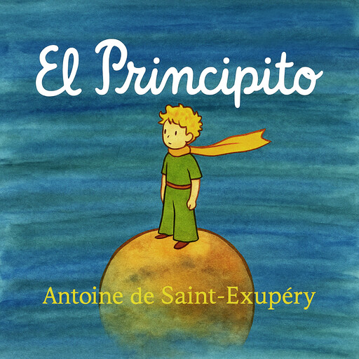 El Principito, Antoine de Saint-Exupery