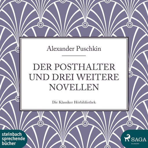 Der Posthalter und drei weitere Novellen (Ungekürzt), Alexander Puschkin