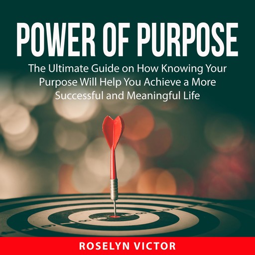 Power of Purpose, Roselyn Victor