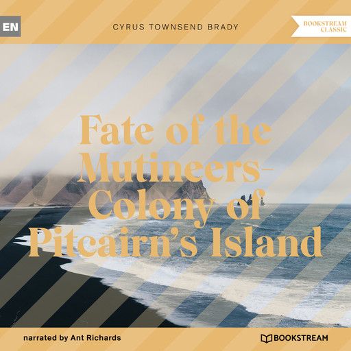 Fate of the Mutineers-Colony of Pitcairn's Island (Unabridged), Cyrus Brady