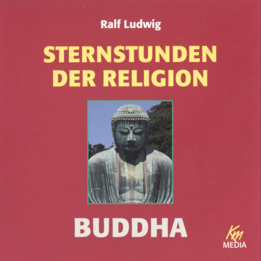 Sternstunden der Religion: Buddha, Ralf Ludwig