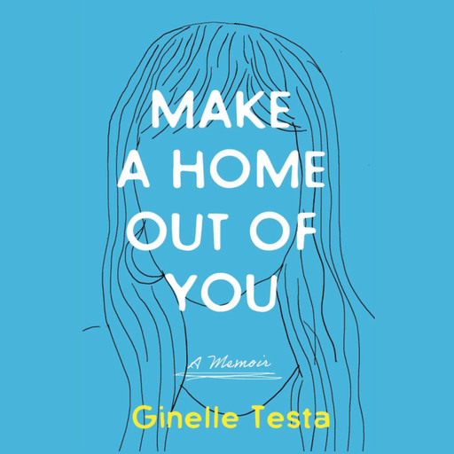 Make a Home Out of You, Ginelle Testa