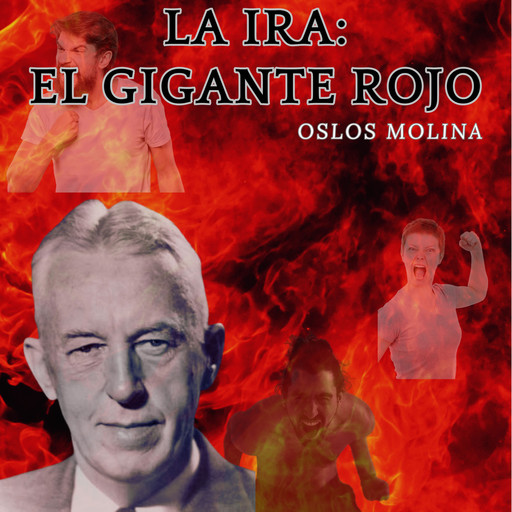 La Ira: El Gigante Rojo, Oslos Molina