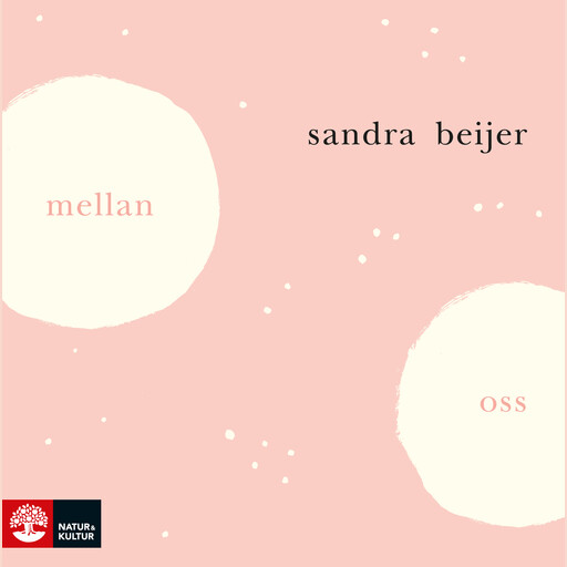 Mellan oss, Sandra Beijer