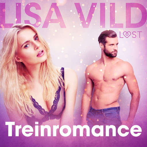 Treinromance - erotisch verhaal, Lisa Vild