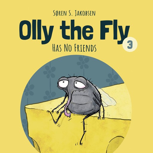 Olly the Fly #3: Olly the Fly Has No Friends, Søren Jakobsen