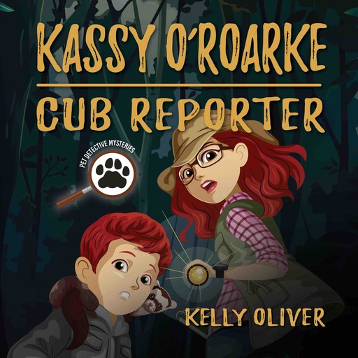 Kassy O'Roarke, Cub Reporter, Kelly Oliver