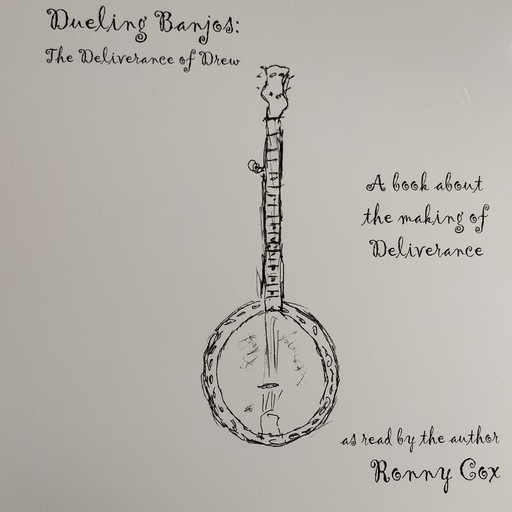 Dueling Banjos:The Deliverance of Drew, Ronny Cox