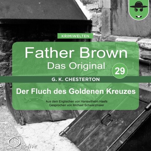 Father Brown 29 - Der Fluch des Goldenen Kreuzes (Das Original), Gilbert Keith Chesterton, Hanswilhelm Haefs