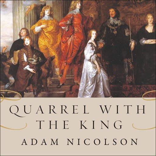 Quarrel with the King, Adam Nicolson