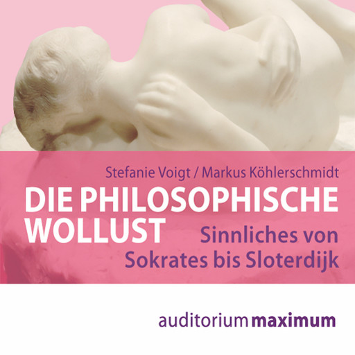 Die philosophische Wollust, Markus Köhlerschmidt, Stefanie Voigt