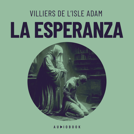 La esperanza (Completo), Villiers de L'Isle Adam