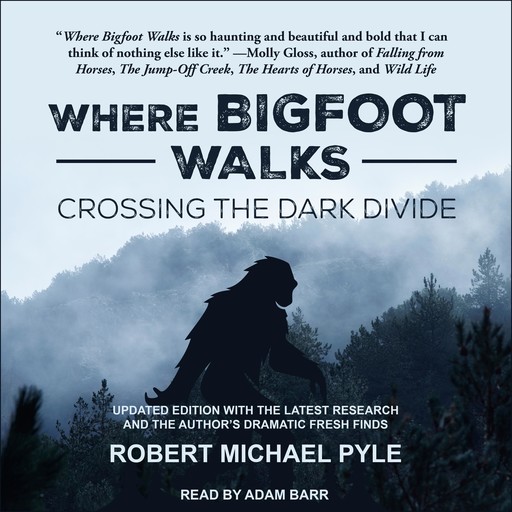Where Bigfoot Walks, Robert Michael Pyle