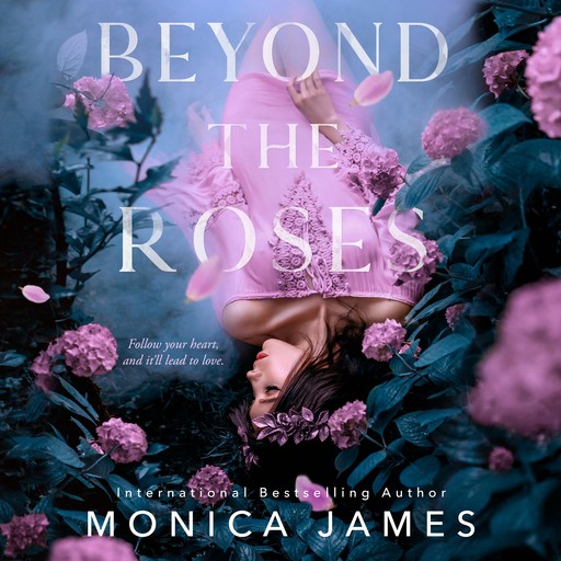 Beyond the Roses, Monica James