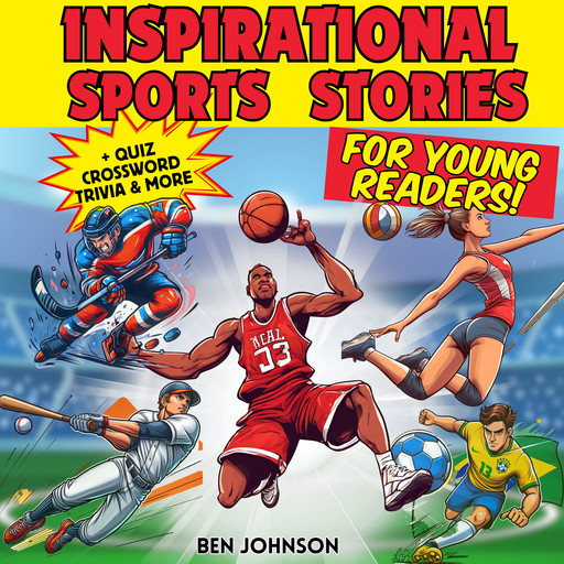 Inspirational Sports Stories for Young Readers, Ben Johnson