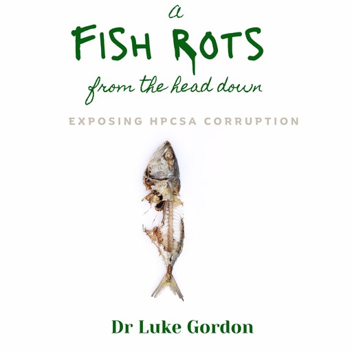 A Fish Rots from the Head Down, Luke Gordon