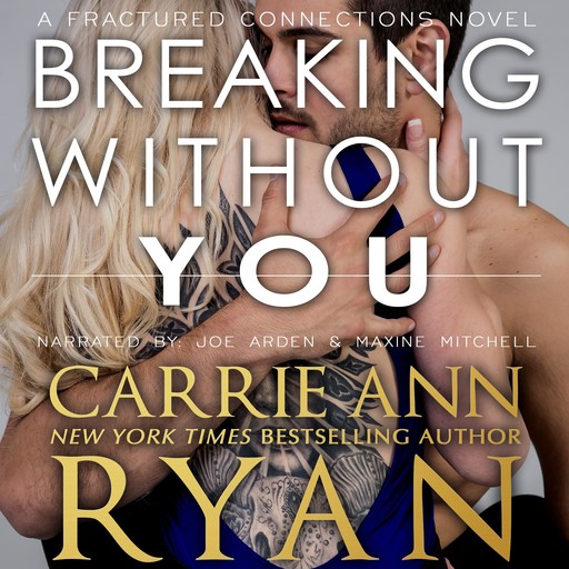 Breaking Without You, Carrie Ryan