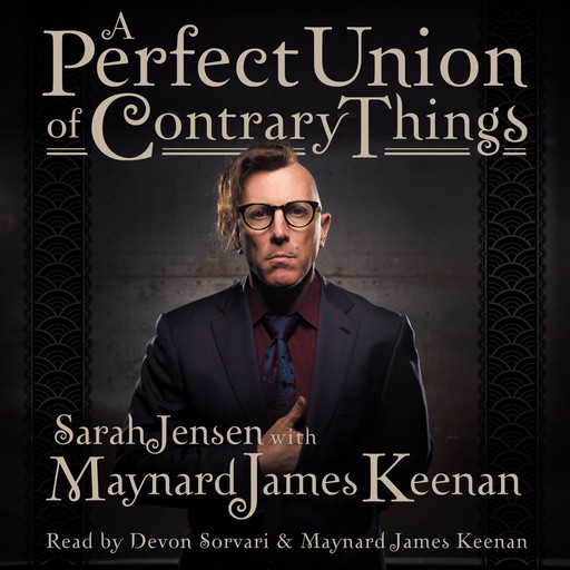 A Perfect Union of Contrary Things, Maynard James Keenan, Sarah Jensen