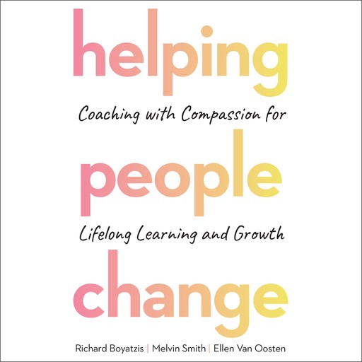 Helping People Change, Richard Boyatzis, Ellen Van Oosten, Melvin Smith