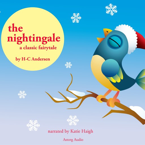 The Nightingale, a Fairy Tale, Hans Christian Andersen