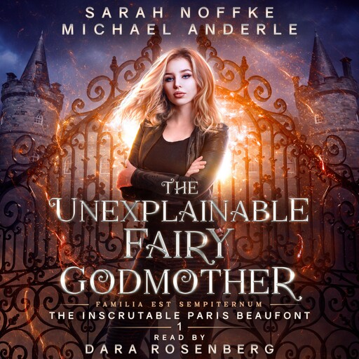 The Unexplainable Fairy Godmother, Michael Anderle, Sarah Noffke