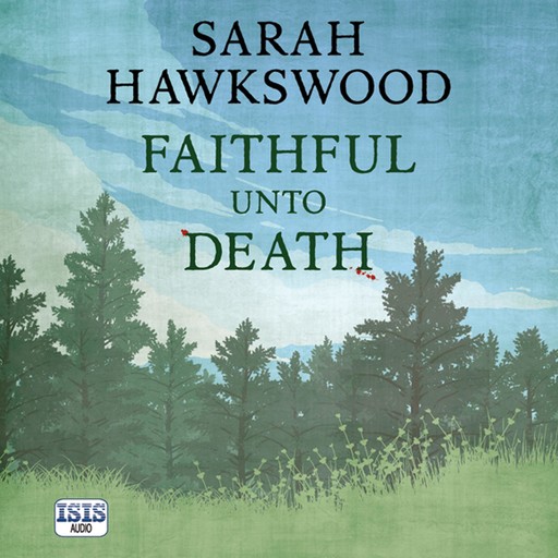 Faithful Unto Death, Sarah Hawkswood