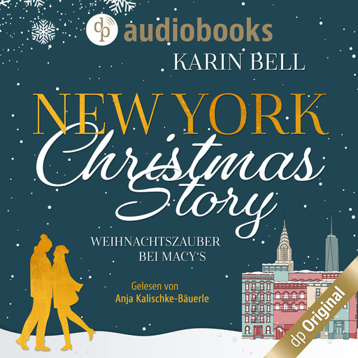 New York Christmas Story - Weihnachtszauber bei Macy's (Ungekürzt), Karin Bell