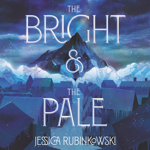 The Bright & the Pale, Jessica Rubinkowski
