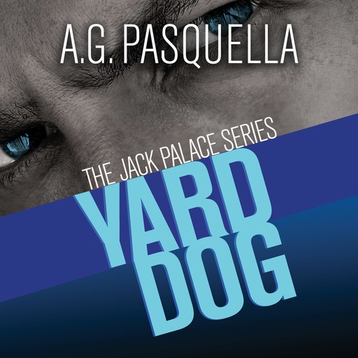 Yard Dog, A.G. Pasquella