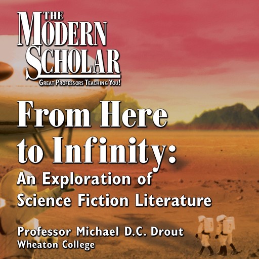 The Modern Scholar: From Here to Infinity, Michael Drout