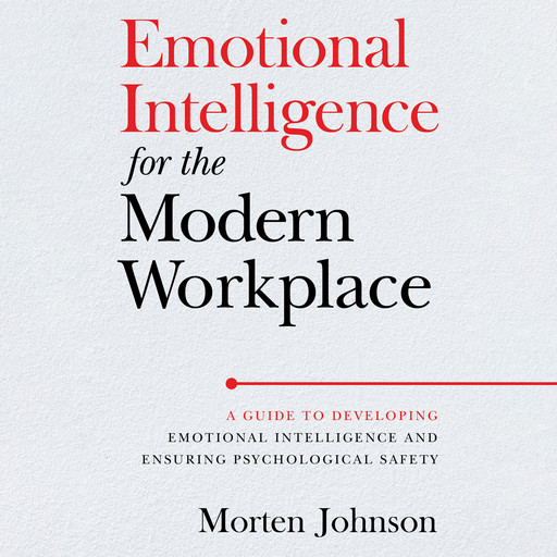Emotional Intelligence for the Modern Workplace, Morten Johnson