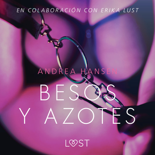 Besos y azotes - Relato erótico, Andrea Hansen